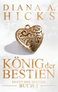 Cover-Bild zum Titel 'Ko¿nig der Bestien' von 'Diana A. Hicks'