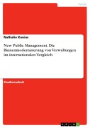 Cover-Bild zum Titel 'New Public Management. Die Binnenmodernisierung von Verwaltungen im internationalen Vergleich' von 'Nathalie Konias'