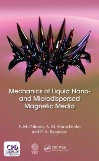 Mechanics of Liquid Nano- and Microdispersed Magnetic Media - V. M. Polunin, P. A. Ryapolov, A. M. Storozhenko