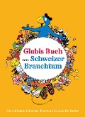 Cover-Bild zum Titel 'Globis Buch vom Schweizer Brauchtum' von 'Katja Alves'