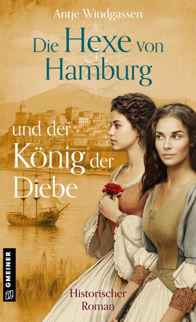 Die Hexe von Hamburg und der König der Diebe - Antje Windgassen