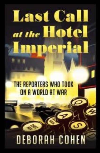 Last Call at the Hotel Imperial - Deborah Cohen