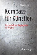 Cover-Bild zum Titel 'Kompass für Künstler' von 'Alina Gause'
