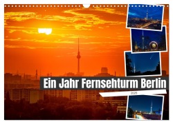 Cover-Bild zum Titel 'Ein Jahr Fernsehturm Berlin (Wandkalender 2026 DIN A3 quer), CALVENDO Monatskalender' von 'Salke Hartung'