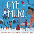 Cover-Bild zum Titel 'Oye, Muro (Hey, Wall)' von 'Susan Verde'