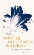 Cover-Bild zum Titel 'Jeder Tag ist der Anfang des Lebens' von 'Rainer Maria Rilke'
