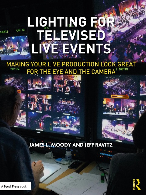 Lighting for Televised Live Events - James L. Moody, Jeff Ravitz
