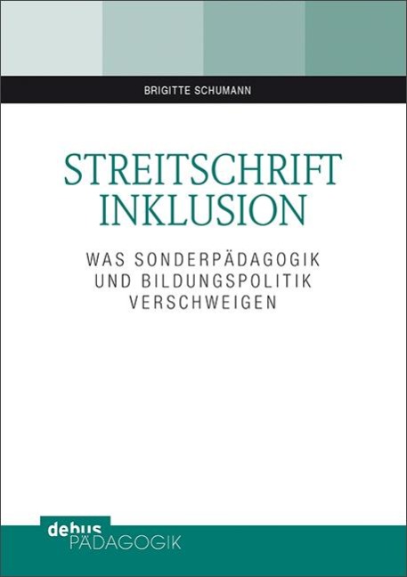 Streitschrift Inklusion - Brigitte Schumann