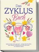Cover-Bild zum Titel 'Das Zyklus Buch: Zyklisch leben leicht gemacht - weniger Beschwerden, mehr Balance, Selbstliebe & innere Harmonie im weiblichen Zyklus - inkl. Workbook, Tracker, 4-Wochen-Plan, Rezepten uvm.' von 'Nina Großmann'