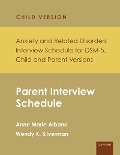 Cover-Bild zum Titel 'Anxiety and Related Disorders Interview Schedule for DSM-5, Child and Parent Version' von 'Anne Marie Albano, Wendy K. Silverman'