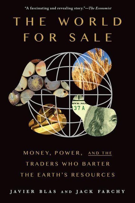 The World for Sale - Javier Blas, Jack Farchy