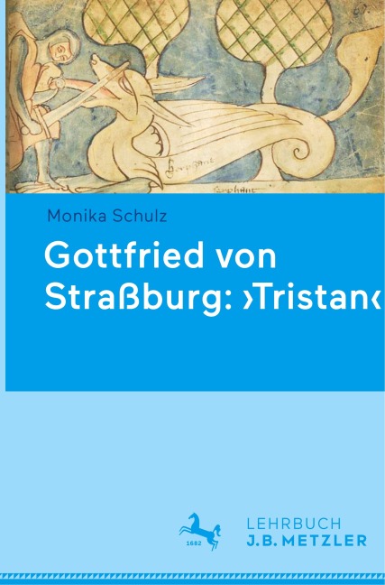 Gottfried von Straßburg: 'Tristan' - Monika Schulz