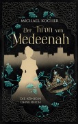 Cover-Bild zum Titel 'Der Thron von Medeenah' von 'Michael Kocher'