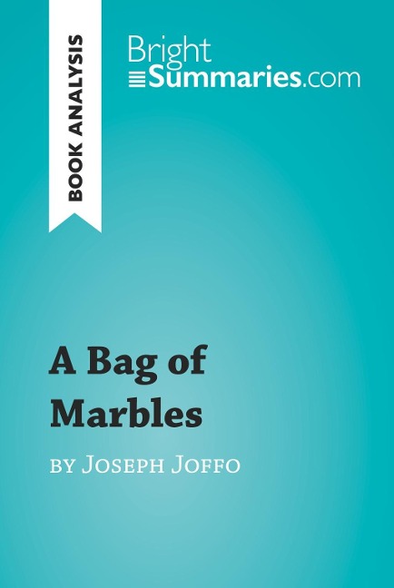 A Bag of Marbles by Joseph Joffo (Book Analysis) - Bright Summaries
