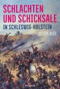 Cover-Bild zum Titel 'Schlachten und Schicksale in Schleswig-Holstein' von 'Oliver Auge'