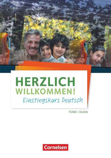 Herzlich willkommen! Einstiegskurs Deutsch - Hermann Funk, Christina Kuhn, Dieter Maenner