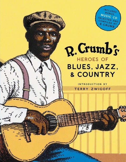 R. Crumb Heroes of Blues, Jazz & Country - Stephen Calt, David A. Jasen, Richard Nevins