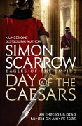 Cover-Bild zum Titel 'Day of the Caesars (Eagles of the Empire 16)' von 'Simon Scarrow'