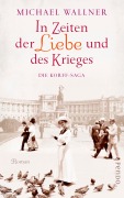 Cover-Bild zum Titel 'In Zeiten der Liebe und des Krieges' von 'Michael Wallner'