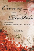 Cover-Bild zum Titel 'C¿urs Sans Destin' von 'Eliana Machado Coelho, Par L'Esprit Schellida'