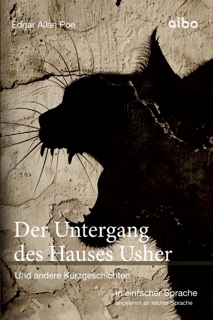 Der Untergang des Hauses Usher und weitere Kurzgeschichten in einfacher Sprache - Edgar Allan Poe