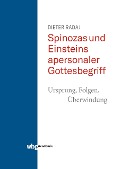 Cover-Bild zum Titel 'Spinozas und Einsteins apersonaler Gottesbegriff - Ursprung, Folgen, Überwindung' von 'Dieter Radaj'