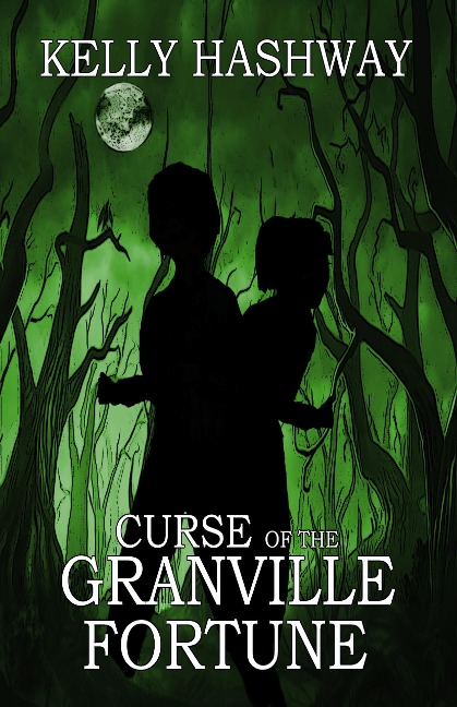 Curse of the Granville Fortune - Kelly Hashway