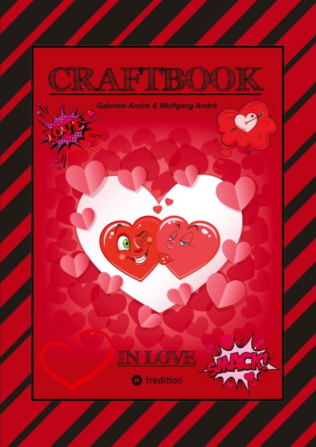 CRAFTBOOK - VERLIEBT - LIEBE MOTIVE - FREUNDSCHAFTSBAND - BASTELN - RÄTSEL - AUSMALVORLAGEN - AUFGABEN - HERZEN - Wolfgang André, Gabriele André