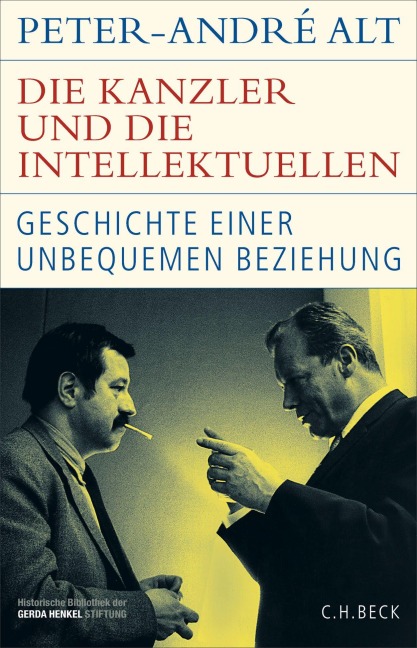 Die Kanzler und die Intellektuellen - Peter-André Alt