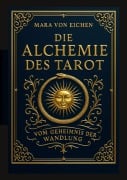 Cover-Bild zum Titel 'Die Alchemie des Tarot' von 'Mara von Eichen'
