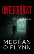Cover-Bild zum Titel 'Unterdrückt: Ein Ash Park Roman (Ash Park (German), #4)' von 'Meghan O'Flynn'