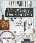 DIY Home Decoration - von Handlettering bis Upcycling - Katja Reiter