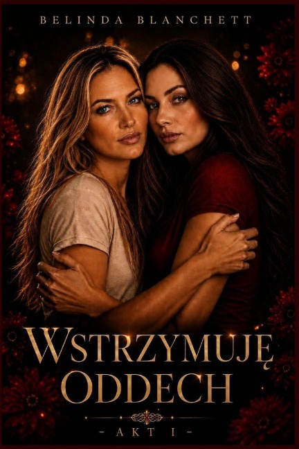Wstrzymuję oddech - Belinda Blanchett