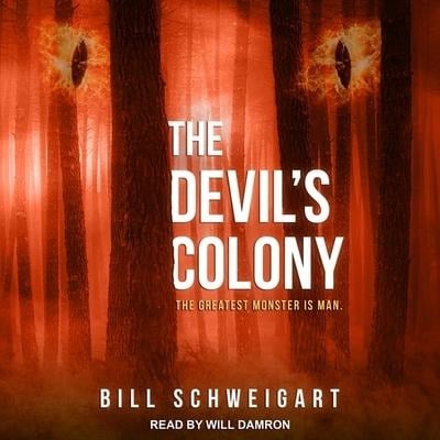 The Devil's Colony Lib/E - Bill Schweigart