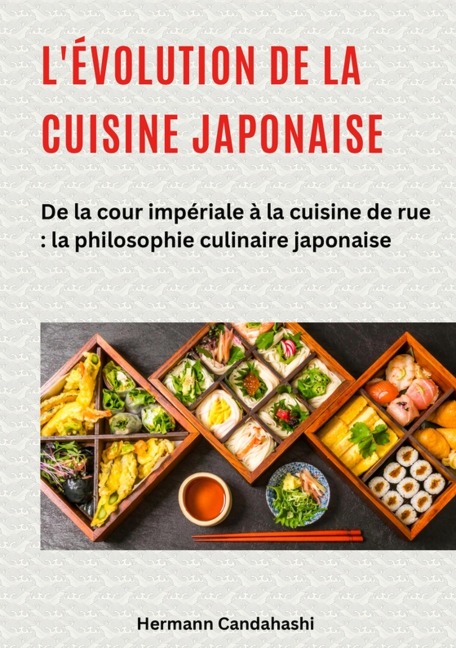 L'évolution de la cuisine japonaise - Hermann Candahashi