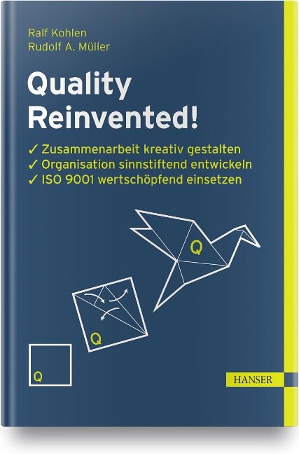 Quality Reinvented! - Ralf Kohlen, Rudolf A. Müller