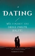 Dating Wie findest du deine zweite Hälfte | kleine Orientierung für das erste Kennenlernen - Marianne Kolb