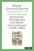 Cover-Bild zum Titel 'Formbarkeit von Globalisierung' von 'Bastian Linneweh-Kaçmaz'