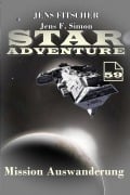 Cover-Bild zum Titel 'Mission Auswanderung (STAR ADVENTURE 59)' von 'Jens Fitscher, Jens F. Simon'