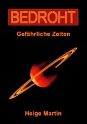 Cover-Bild zum Titel 'Bedroht' von 'Helge Martin'