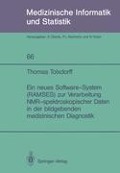 Ein neues Software-System (RAMSES) zur Verarbeitung NMR-spektroskopischer Daten in der bildgebenden medizinischen Diagnostik - Thomas Tolxdorff