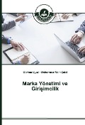 Cover-Bild zum Titel 'Marka Yönetimi ve Giri¿imcilik' von 'Gürhan Uysal, Muhammet Fatih Çak¿l'
