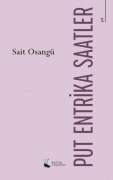 Cover-Bild zum Titel 'Put Entrika Saatler' von 'Sait Osangü'