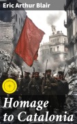 Cover-Bild zum Titel 'Homage to Catalonia' von 'Eric Arthur Blair'