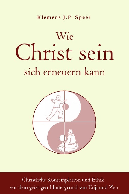 Wie Christ sein sich erneuern kann - Klemens J. P. Speer