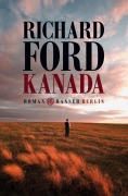 Cover-Bild zum Titel 'Kanada' von 'Richard Ford'