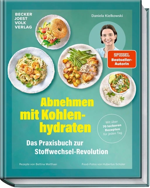 Abnehmen mit Kohlenhydraten - Das Praxisbuch zur Stoffwechsel-Revolution - Daniela Kielkowski, Bettina Matthaei