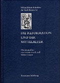 Cover-Bild zum Titel 'Die Reformation und ihr Mittelalter' von ''