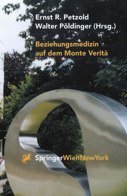 Beziehungsmedizin auf dem Monte Verità - 