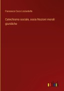 Cover-Bild zum Titel 'Catechismo sociale, ossia Nozioni morali giuridiche' von 'Francesco Coco Licciardello'